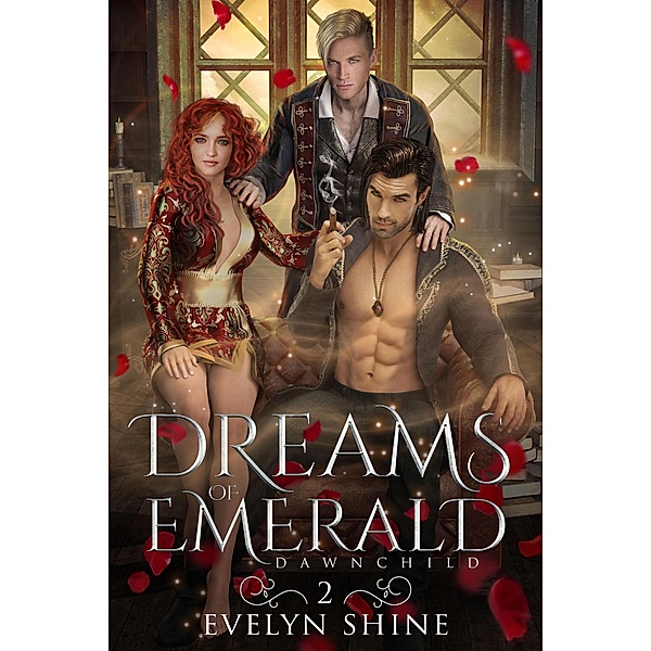 Dreams of Emerald (Dawnchild, #2) / Dawnchild, Evelyn Shine