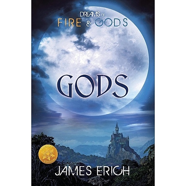Dreams of Fire and Gods, James Erich