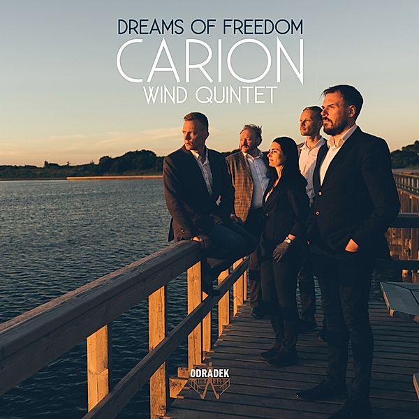 Dreams Of Freedom, Carion Wind Quintet