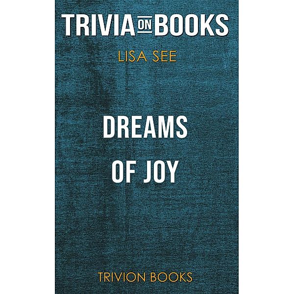 Dreams of Joy by Lisa See (Trivia-On-Books), Trivion Books