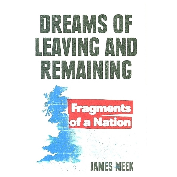 Dreams of Leaving and Remaining, James Meek