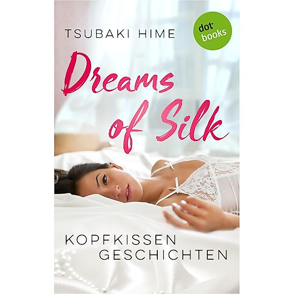 Dreams of Silk - Kopfkissengeschichten, Tsubaki Hime