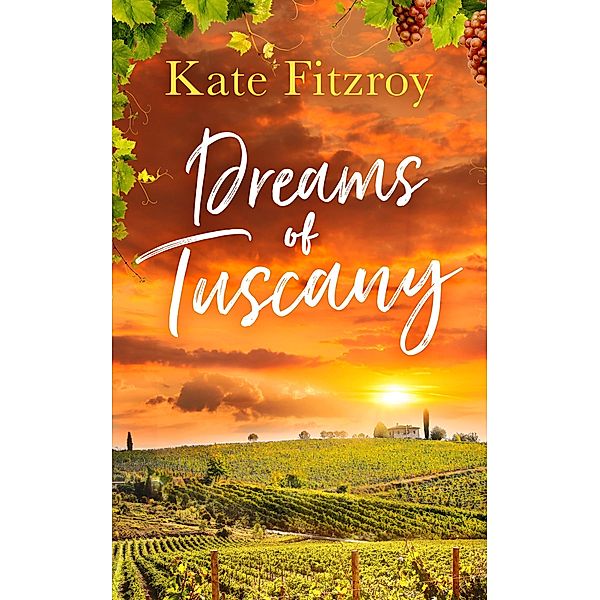 Dreams Of Tuscany / HQ Digital, Kate Fitzroy