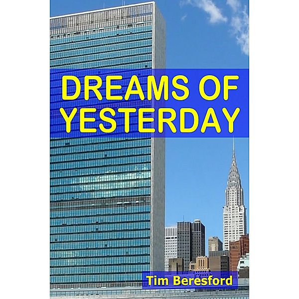 Dreams Of Yesterday / Tim Beresford, Tim Beresford
