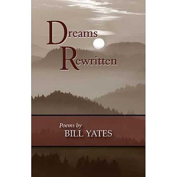 Dreams Rewritten, Bill Yates