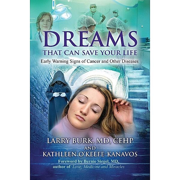 Dreams That Can Save Your Life, Larry Burk, Kathleen O'Keefe-Kanavos