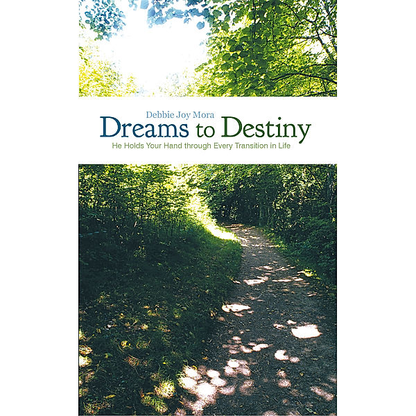 Dreams to Destiny, Debbie Joy Mora