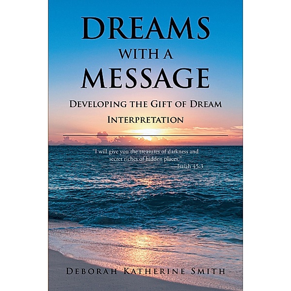 Dreams With A Message, Deborah Katherine Smith