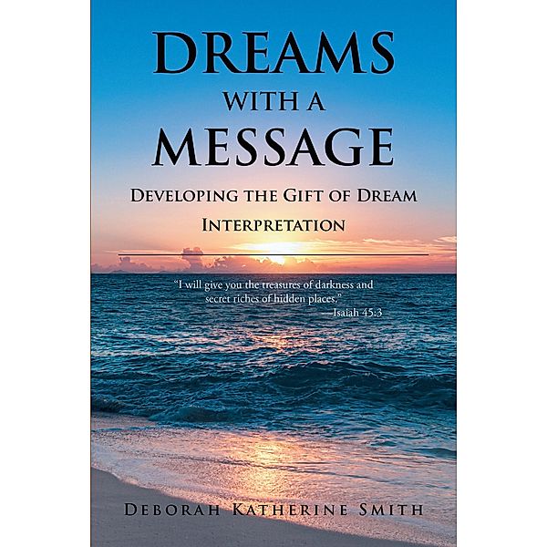 Dreams With A Message, Deborah Katherine Smith