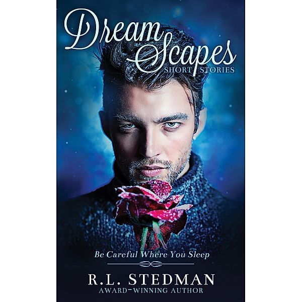 DreamScapes (Enchanting Escapes, #2) / Enchanting Escapes, R. L. Stedman