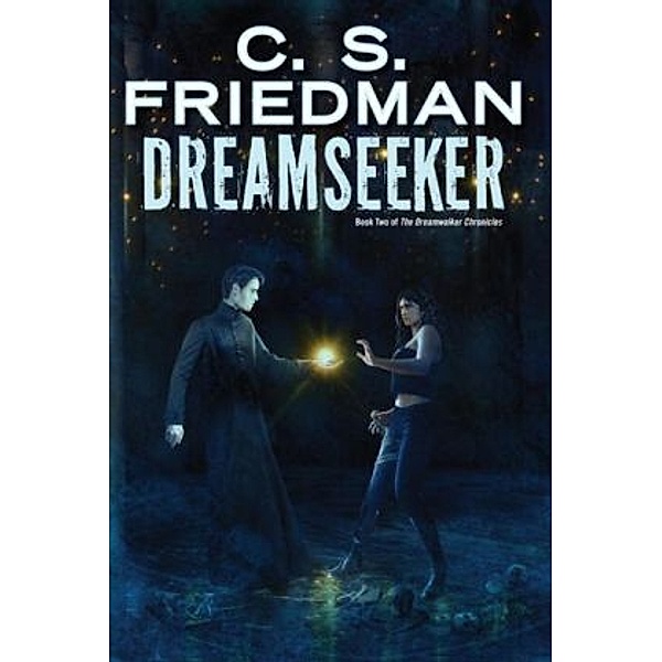 Dreamseeker, C. S. Friedman