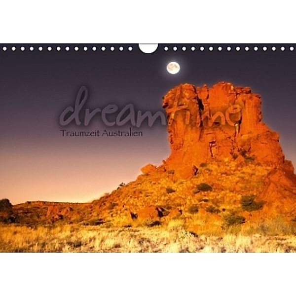 Dreamtime-Traumzeit Australien (Wandkalender 2016 DIN A4 quer), Andrea Redecker