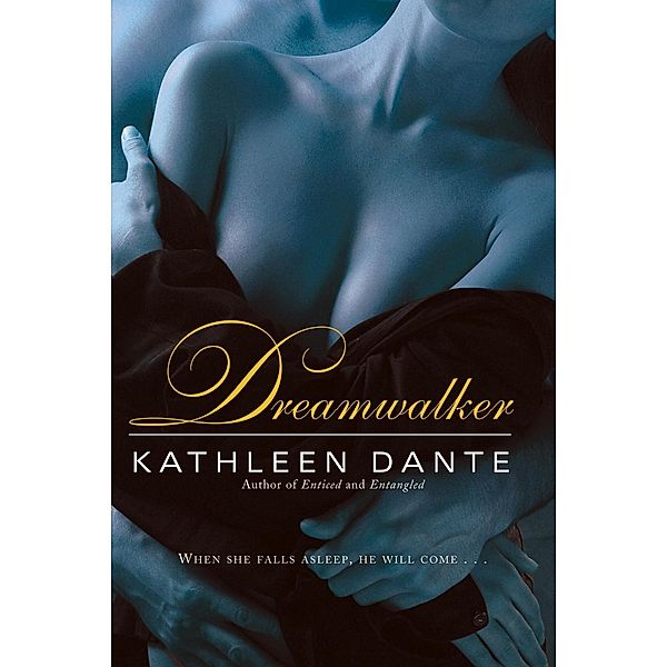 Dreamwalker, Kathleen Dante