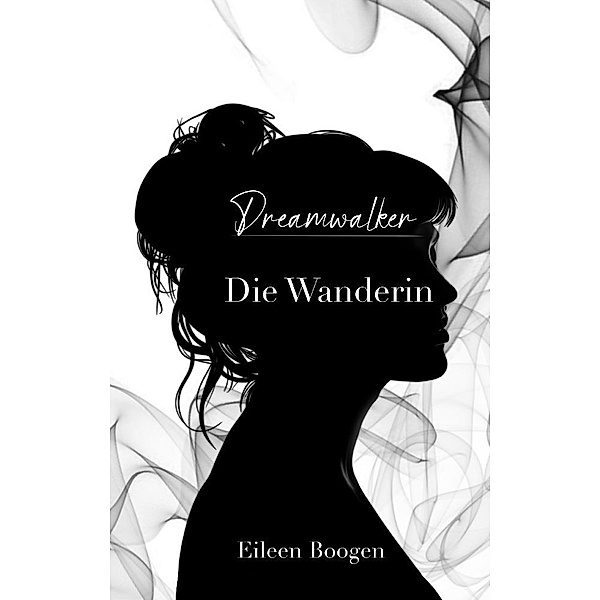 Dreamwalker: Die Wanderin, Eileen Boogen