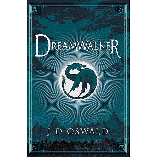 Dreamwalker / The Ballad of Sir Benfro Bd.1, J. D. Oswald