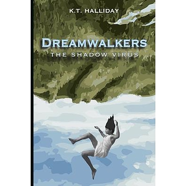 Dreamwalkers / Dreamwalkers Bd.1, K. T. Halliday