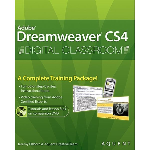 Dreamweaver CS4 Digital Classroom, Jeremy Osborn, AGI Creative Team