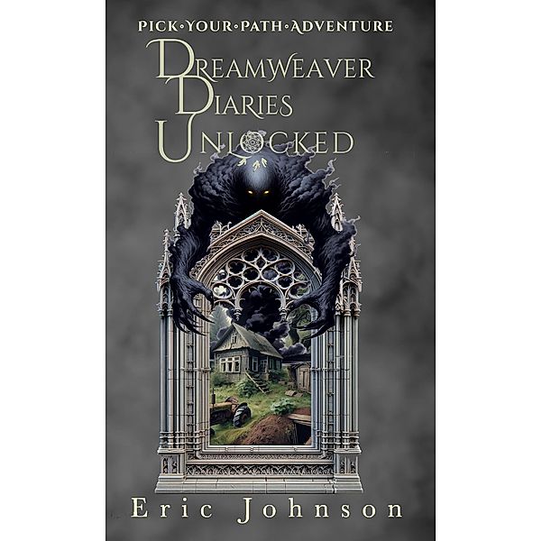 Dreamweaver Diaries Unlocked / Dreamweaver Diaries, Eric Johnson