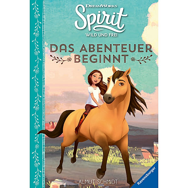 Dreamworks Spirit Wild und Frei: Das Abenteuer beginnt; ., Almut Schmidt