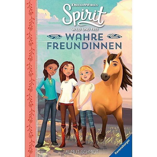 Dreamworks Spirit Wild und Frei: Wahre Freundinnen; ., Almut Schmidt