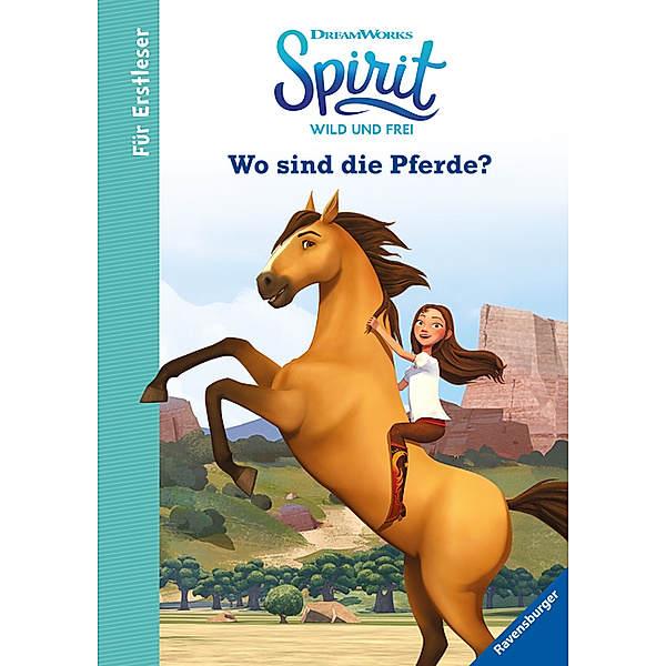 Dreamworks Spirit Wild und Frei: Wo sind die Pferde? - Für Erstleser; ., Annette Neubauer