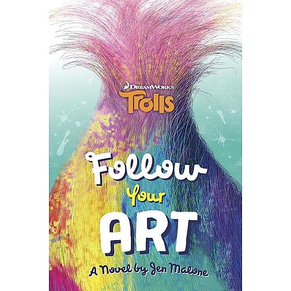 DreamWorks Trolls - Follow Your Art, Jen Malone