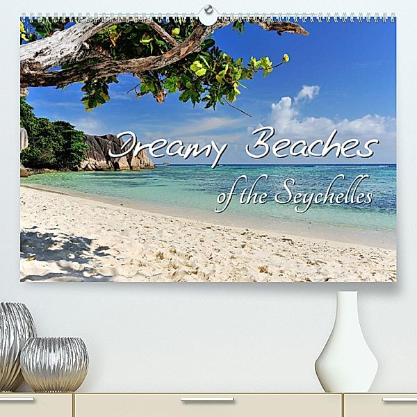 Dreamy Beaches of the Seychelles (Premium, hochwertiger DIN A2 Wandkalender 2023, Kunstdruck in Hochglanz), Jürgen Feuerer