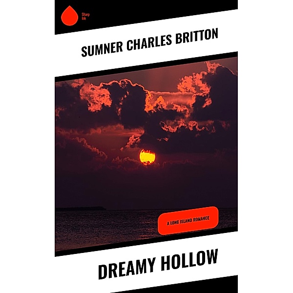 Dreamy Hollow, Sumner Charles Britton