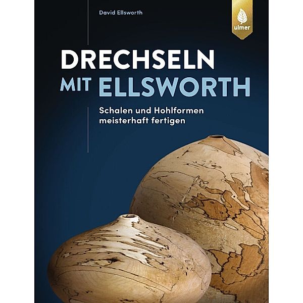 Drechseln mit Ellsworth, David Ellsworth