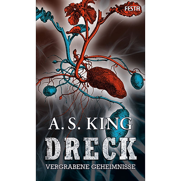 DRECK - Vergrabene Geheimnisse, A. S. King