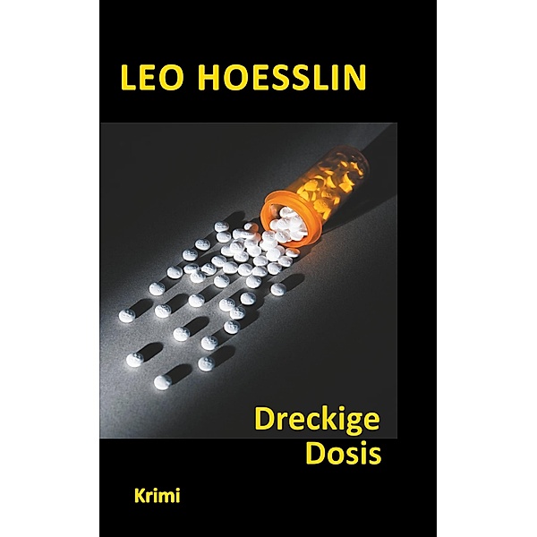 Dreckige Dosis, Leo Hoesslin