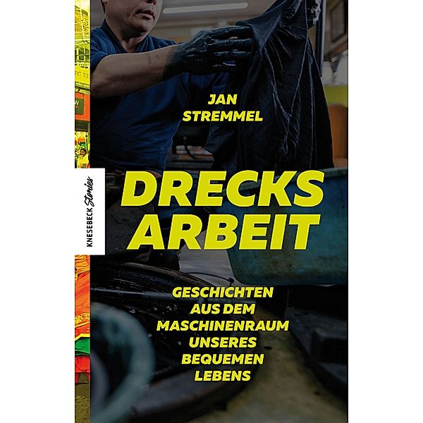 Drecksarbeit / Knesebeck Stories, Jan Stremmel