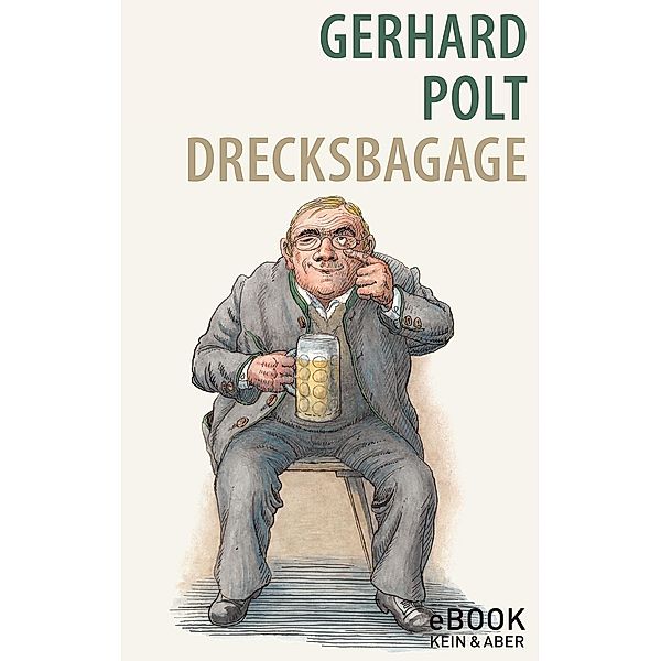 Drecksbagage / eBook, Gerhard Polt