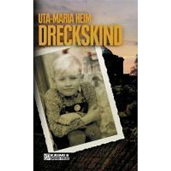 Dreckskind / Anita Wolkenstein und Timo Fehrle Bd.1, Uta-Maria Heim