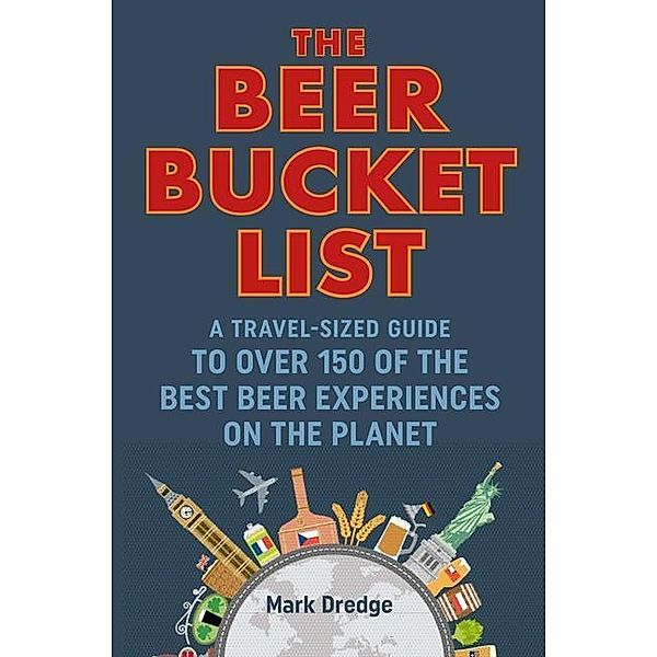 Dredge, M: Beer Bucket List, Mark Dredge