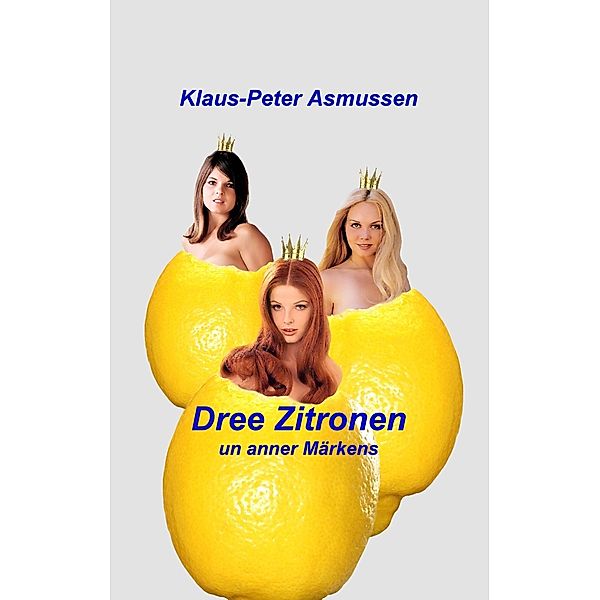 Dree Zitronen, Klaus-Peter Asmussen