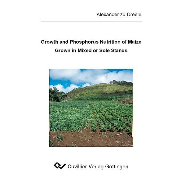 Dreele, A: Growth and Phosphorus Nutrition of Maize Grown, Alexander zu Dreele
