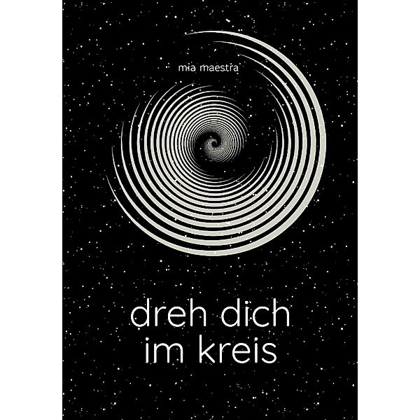 Dreh dich im Kreis, Mia Maestra