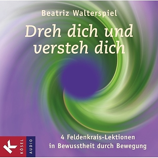 Dreh dich und versteh dich,Audio-CD, Beatriz Walterspiel