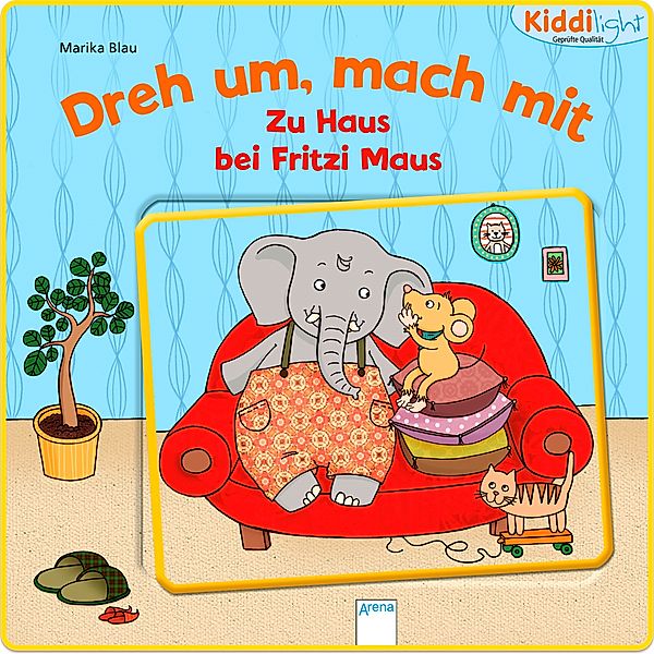 Dreh um, mach mit! Zu Haus bei Fritzi Maus, Lisa Golze, Marika Blau