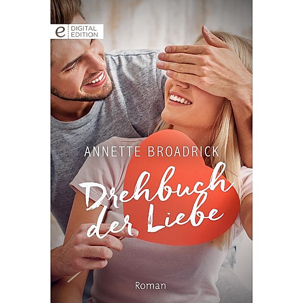 Drehbuch der Liebe, Annette Broadrick