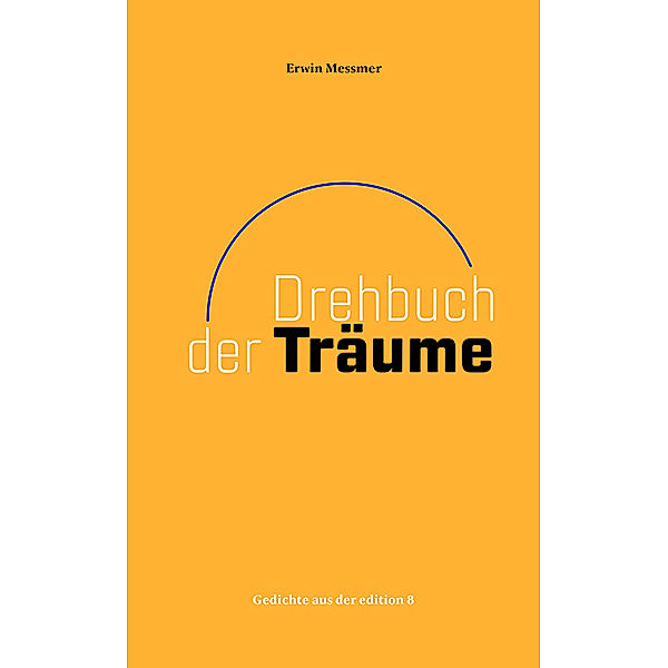 Drehbuch der Träume, Erwin Messmer