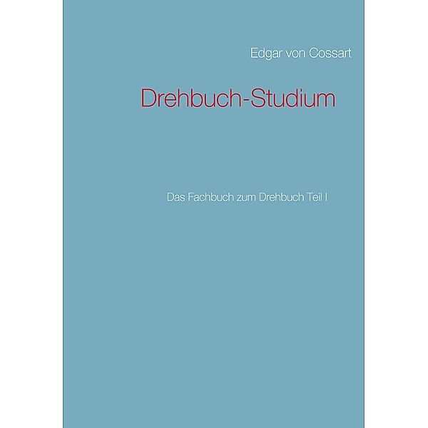 Drehbuch-Studium, Edgar von Cossart