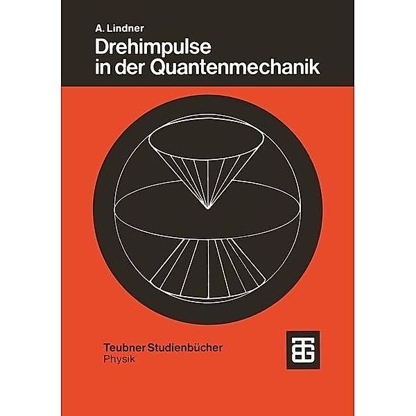 Drehimpulse in der Quantenmechanik / Teubner Studienbücher Physik