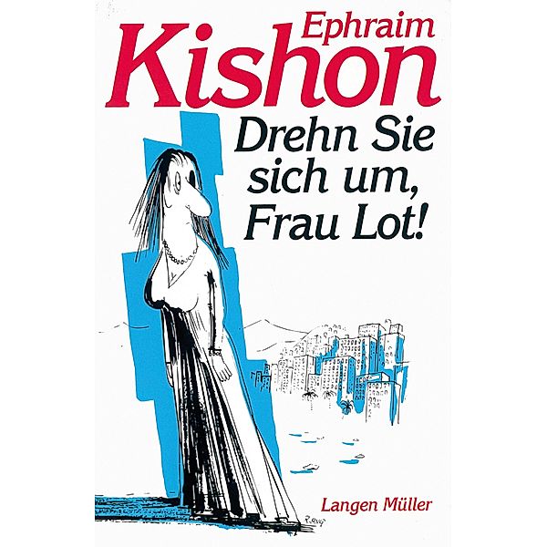 Drehn Sie sich um, Frau Lot!, Ephraim Kishon