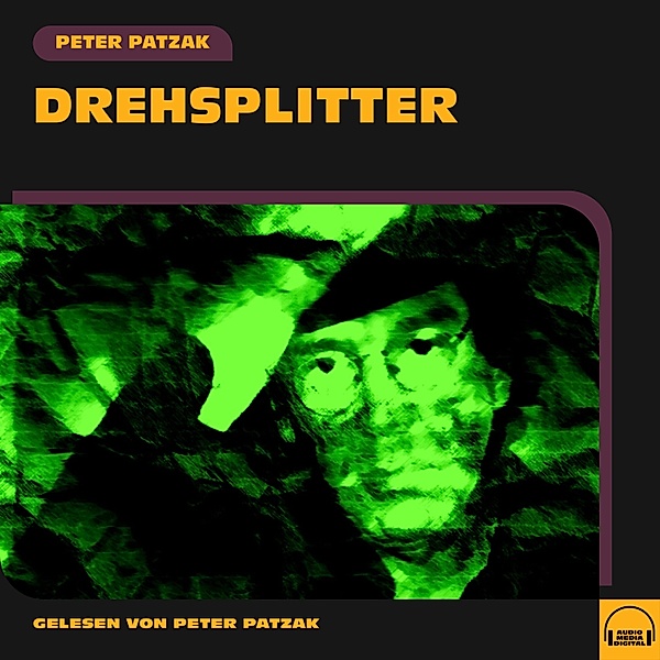 Drehsplitter, Peter Patzak