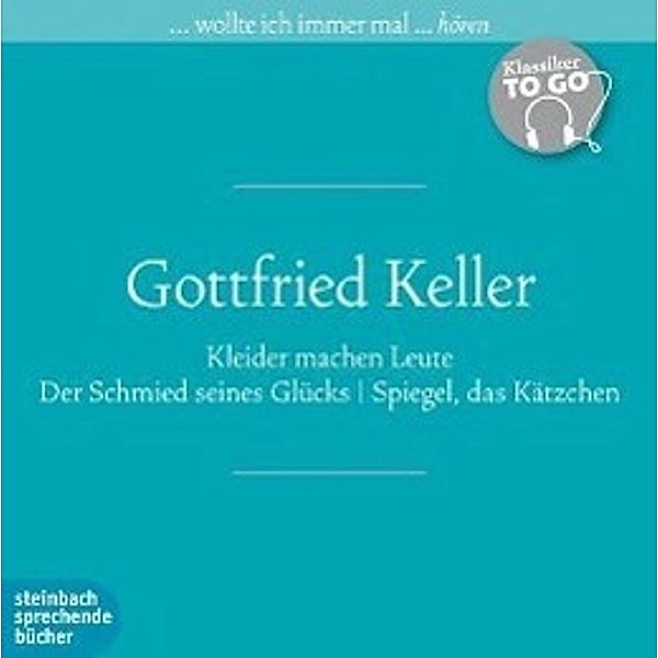 Drei ausgewählte Werke, Klassiker to go, 5 Audio-CDs, Gottfried Keller