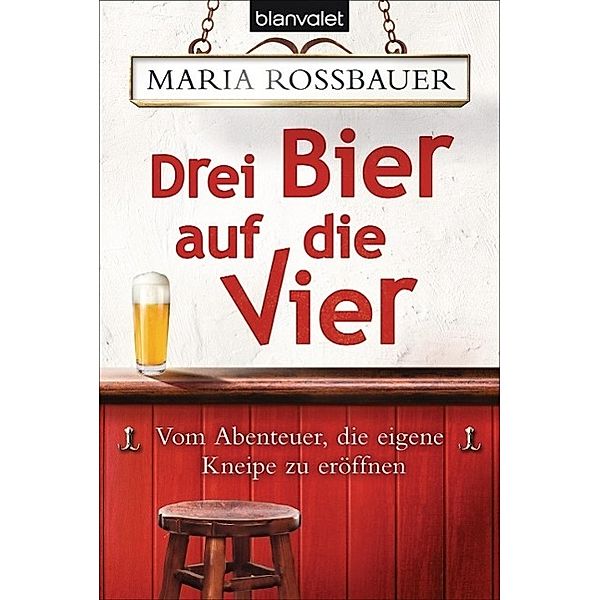 Drei Bier auf die Vier, Maria Rossbauer
