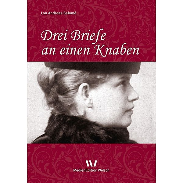 Drei Briefe an einen Knaben / Werke und Briefe von Lou Andreas-Salomé Bd.6, Lou Andreas-Salomé