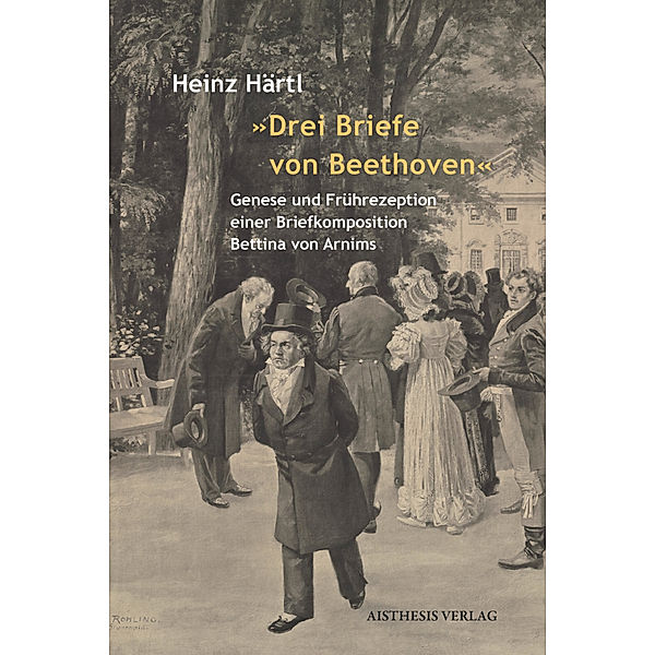 Drei Briefe von Beethoven, Heinz Härtl